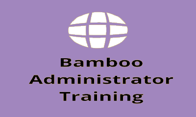 Bamboo Administrator Training