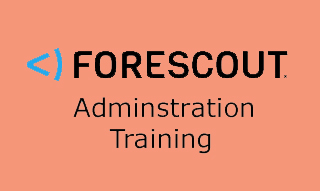 ForeScout Administrator Training